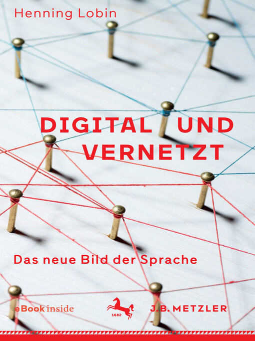 Title details for Digital und vernetzt by Henning Lobin - Available